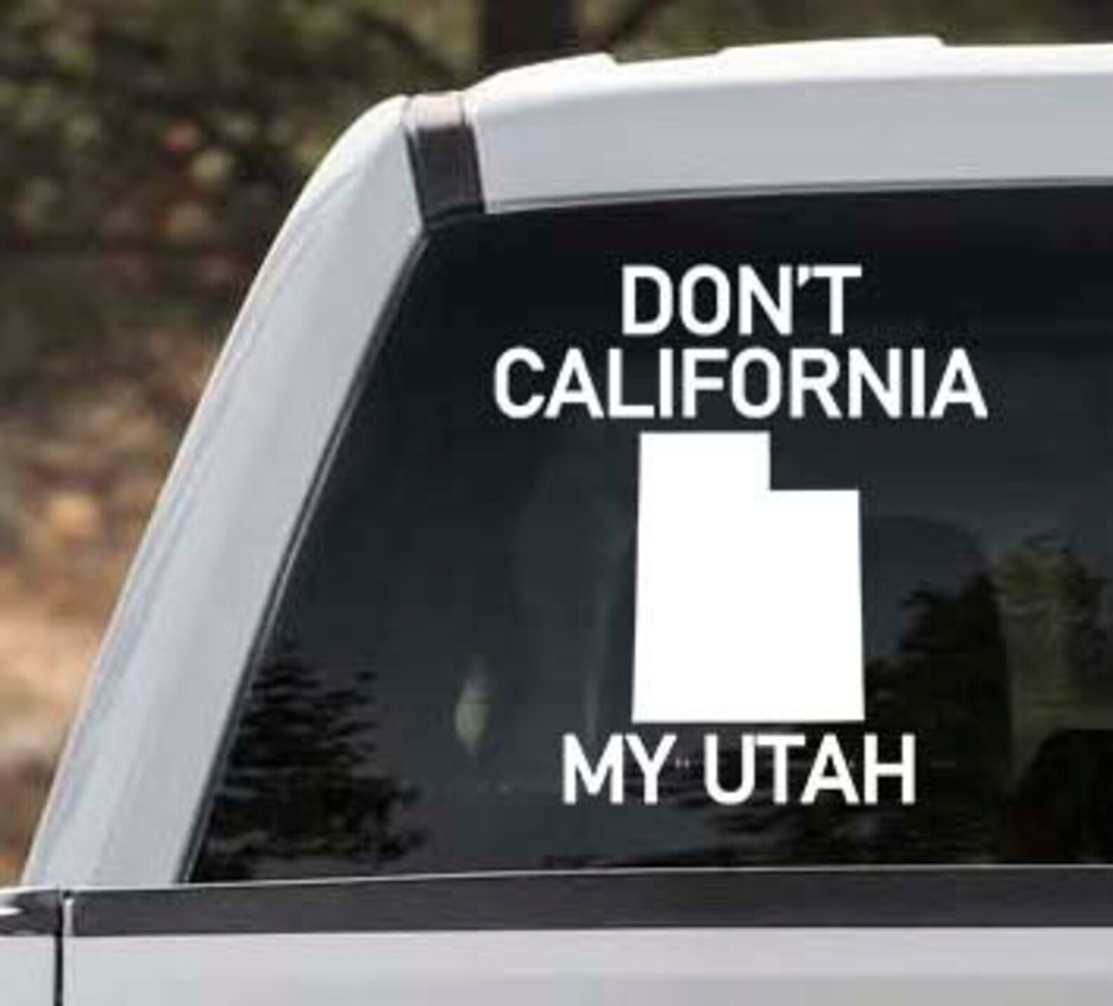 Don't California My Utah Decal Etsy