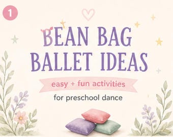 Preschool Ballet Bean Bag Activities | Dance Movement Games (Printable)
