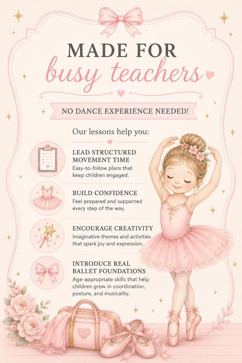 May include: A pink and white illustrated poster with the text "MADE FOR busy teachers". It features a ballerina, ballet shoes, a dance bag, and text about ballet lessons. The poster is decorated with bows and stars.