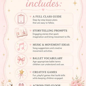 May include: A pink and white illustrated poster with the text "EACH LESSON includes:" and bullet points detailing lesson components like a full class guide, storytelling prompts, music ideas, ballet vocabulary, creative games, and across-the-floor activities.
