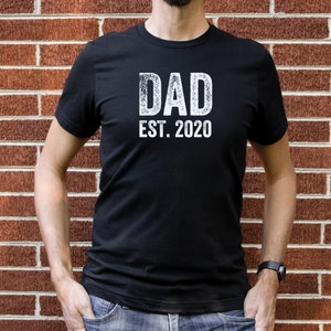 Dad Est. 2020 T-Shirt | Gift for Dad | Dad Shirt | Father&#39;s Day Shirt | Dad Hospital Shirt | Father&#39;s Day Gift | New Dad