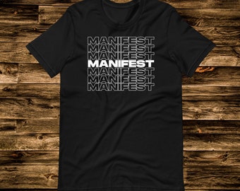 Manifest Shirt: Infused with Self-Care, Positivity, Motivation, Inspiration, and Spiritual Vibes!