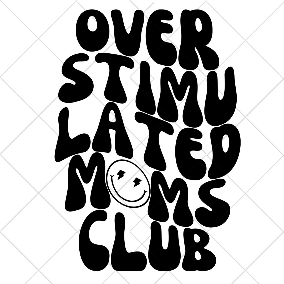 Overstimulated Moms Club PNG SVG - Etsy