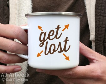 Get Lost Enamel Camp Mug, 12 oz. - White Enamel Mug, Coffee Mug, Metal Camp Cup - Outdoor Enthusiast Gift, Gift for Backpacker or Traveler