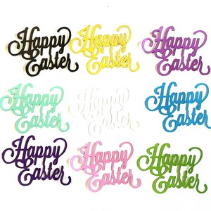 May include: Nine different colored die-cut paper Happy Easter greetings. The colors are black, yellow, purple, teal, white, purple, pink, and green.