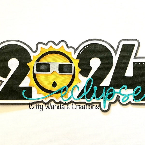 Scrapbook 2024 Solar Eclipse Cute Title Pre-Made Die Cut Embellishment Paper Piecing #228
