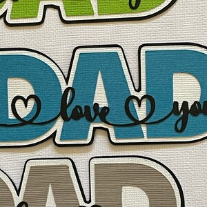 3-6 DAD I Love You Title Pre-made Die Cut Embellishment Scrapbook Paper ...