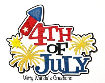 4th of July Scrapbook Title Pre-Made Die Cut Embellishment Paper Pieced Independance Day Card Topper #620