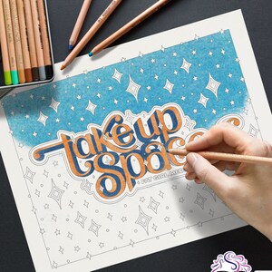 Take Up Space Coloring Page, Body Positive Art, Fat Positive Art Single-Use Non-Commercially Licensed coloring book page for kids and adults
