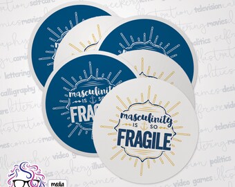 Masculinity is So Fragile 3in Sticker (funny feminist sticker)