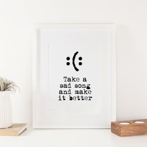 Instant Download Take a Sad Song and Make It Better Beatles Quote Print Wall Decor Printable