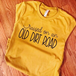 Raised on an Old Dirt Road