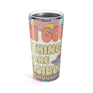 Inspirational 20oz Tumbler - &quot;With God All Things Are Possible&quot; - Motivational Travel Mug, Faith Gift, Christian Tumbler, Happy Hour
