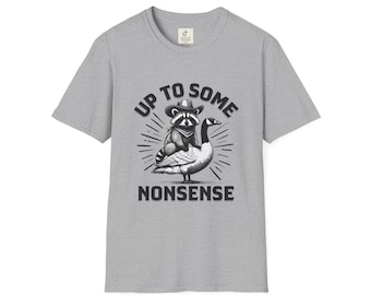 Fun Graphic Tee, Up to Some Nonsense Shirt, Casual Wear, Gift for Friends, Humor T-Shirt, Unisex Softsyle Tee