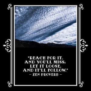 Atteignez-la | Proverbe zen | Impression d'art 11 x 14 | Carte 5 x 7 | Téléchargement numérique | Nuages de stratus | Sommets des montagnes | Photographie Crestone Colorado