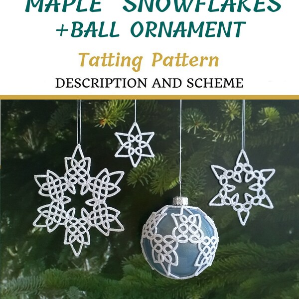 Tatting snowflakes and ball - tatting pattern PDF Download Visual pattern with description 4in1 Christmas ornament tatting pattern