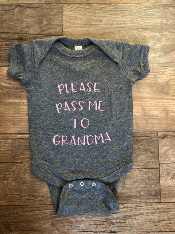 pass me to grandma onesie