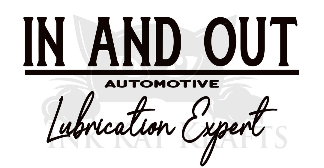 In and Out Automotive Lubrication Expert Funny Mechanic Lube Joke Humor