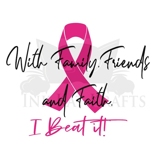 Breast Cancer Family Friends Faith Beat It Survivor SVG PNG JPEG Ribbon Great for shirts gifts mugs Cricut Silhouette Digital Sublimation