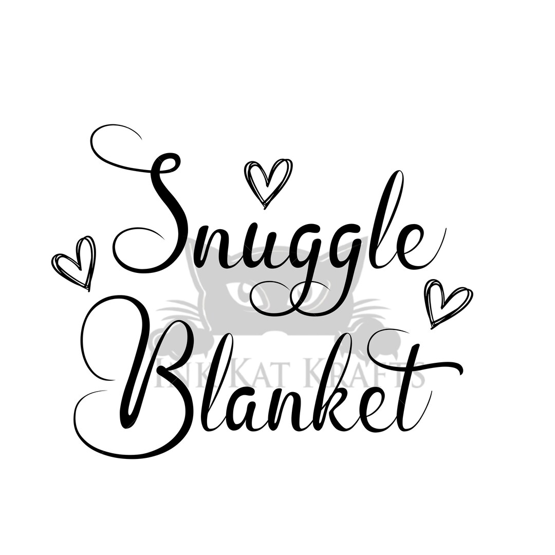 Snuggle Blanket Digital File SVG PNG JPEG Country Simple to Personalize