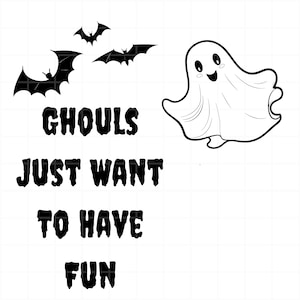Ghouls just want to have fun svg, png, jpeg and pdf Halloween png, cute ghost bats, spooky sublimation design