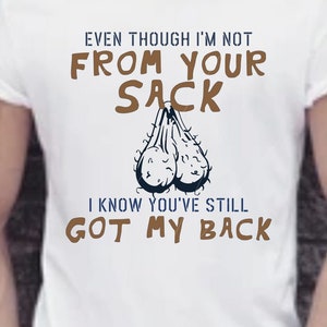 Même si je ne suis pas de votre sac de noix, je sais que vous avez toujours mon dos (fête des pères) png, jpg, svg, cricut, fichier silhouette