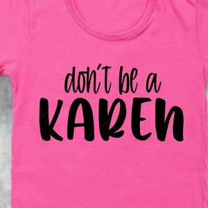 Non essere un file Karen png, jpg, svg, cricut, silhouette