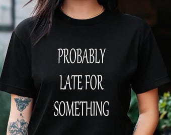 Probably Late