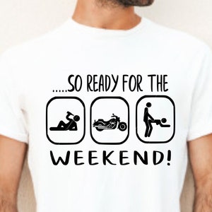 Così pronto per il fine settimana bere, moto, png, jpg, svg, cricut, silhouette file