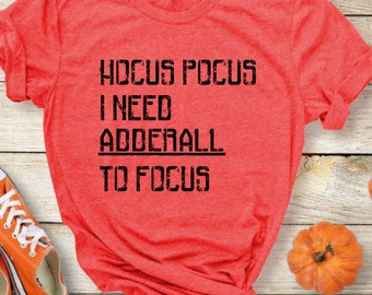 Hocus Pocus, I Need Adderall to Focus png, jpg, svg, silhouette, cricut file