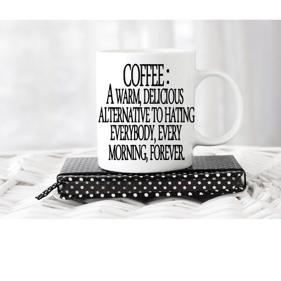 Coffee humor png,jpg,svg,cricut, silhouette file