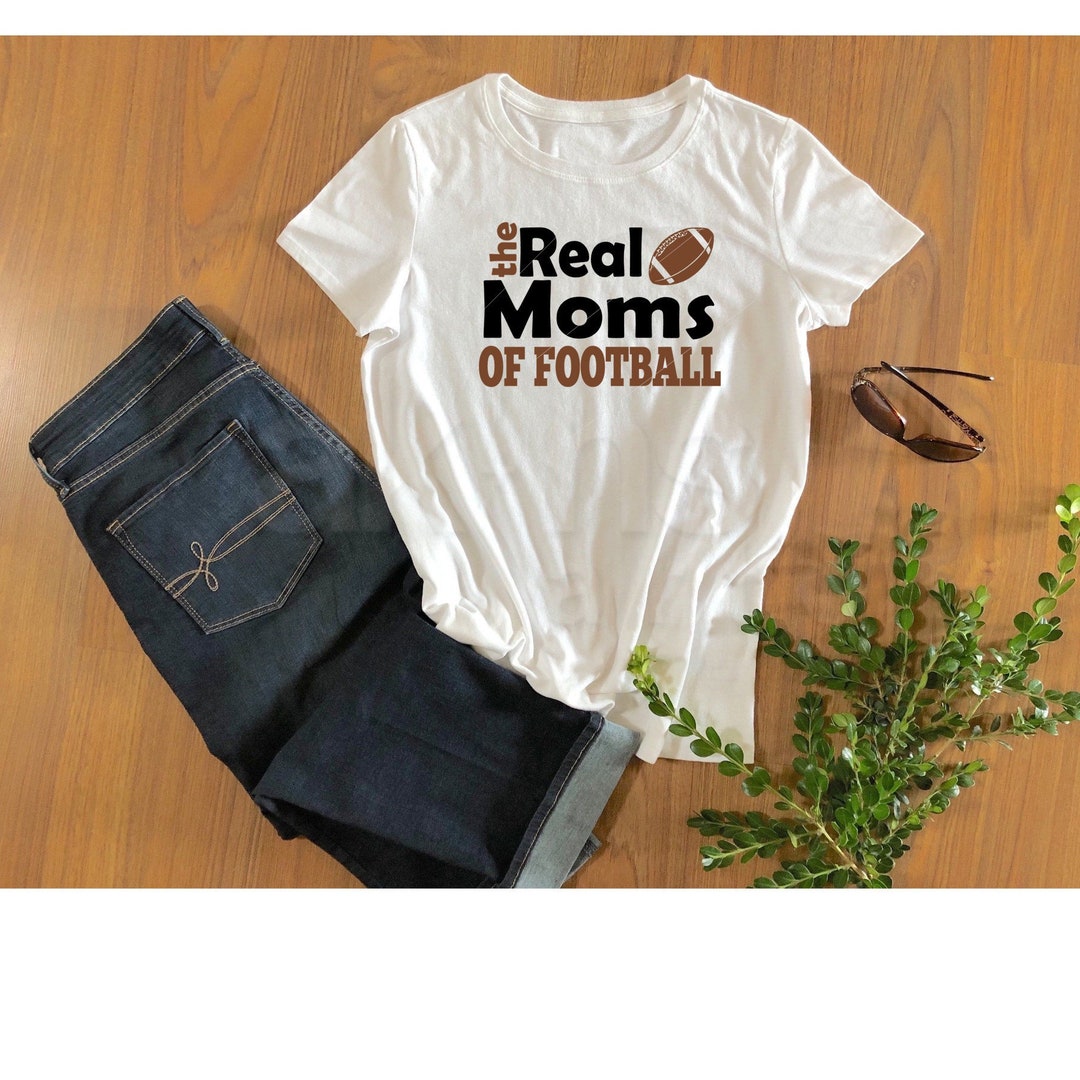 The Real Moms of Football Png, Jpg, Svg, Cricut, Silhouette File - Etsy