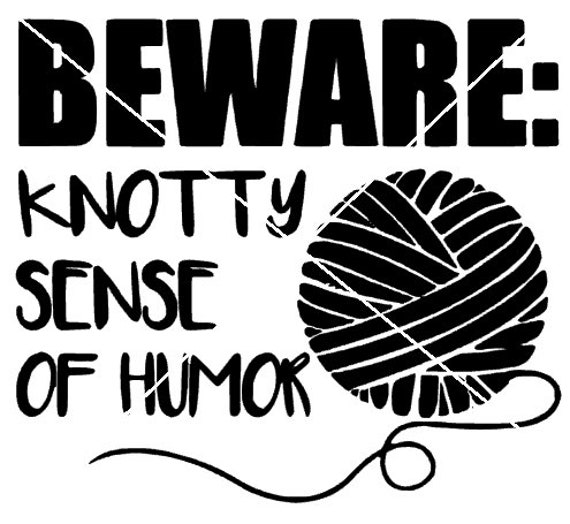 Gratuit Images Beware Knotty Sense Of Humor Crochet Pngjpgsvgcricut Etsy dernière par