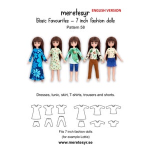 May include: A sewing pattern for making clothes for 7-inch fashion dolls. The pattern includes instructions for making dresses, tunics, skirts, t-shirts, trousers, and shorts. The pattern is called "Basic Favourites" and is pattern number 58.