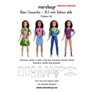 May include: A sewing pattern for 10.2 inch fashion dolls, featuring a dress, skirt, t-shirt, crop top, trousers, shorts, flared trousers, socks and panties. The pattern is called "Basic Favourites" and is pattern number 56.