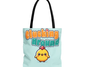 Clucking Around Tote Bag