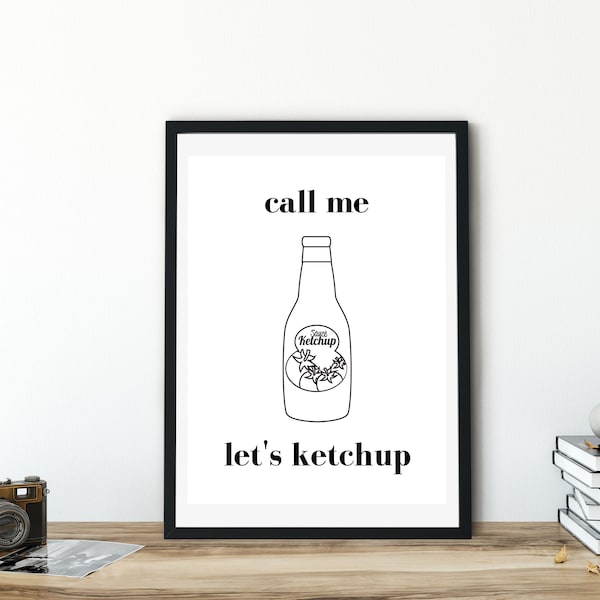 Let's Ketchup - Minimalist Pun Poster -Fun Food Poster -Cafe Sign -Kitchen Decor -Food Artwork -Restaurant Sign -Gift for Foodie -Dorm Decor