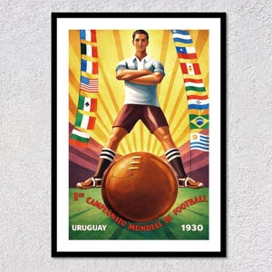May include: Vintage poster art featuring a football player standing over a large brown ball. The poster has a retro design with flags and the text "1er Campeonato Mundial de Football Uruguay 1930."