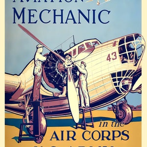 Op de afbeelding: Een vintage rekruteringsposter voor de U.S. Army Air Corps, met een groot vliegtuig met twee monteurs die aan de motor werken. De poster luidt "Be an Aviation Mechanic in the Air Corps U.S. Army Enlist Now!"