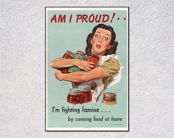 WWII Victory Garden Poster | Am I Proud! | Restored 1943 Canning Propaganda Print