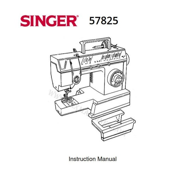 Singer Sewing Machine 57825 User Instruction Manual Handbook, PDF Fileformat, Instant Download, SR