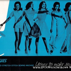 May include: A vintage advertisement for a Montgomery Ward convertible bed stretch stitch sewing machine. The ad features a blue background with a white silhouette of the sewing machine and four women wearing different outfits. The text reads "Yours to make sewing easier" and "MODEL NO. UHT J 1949".
