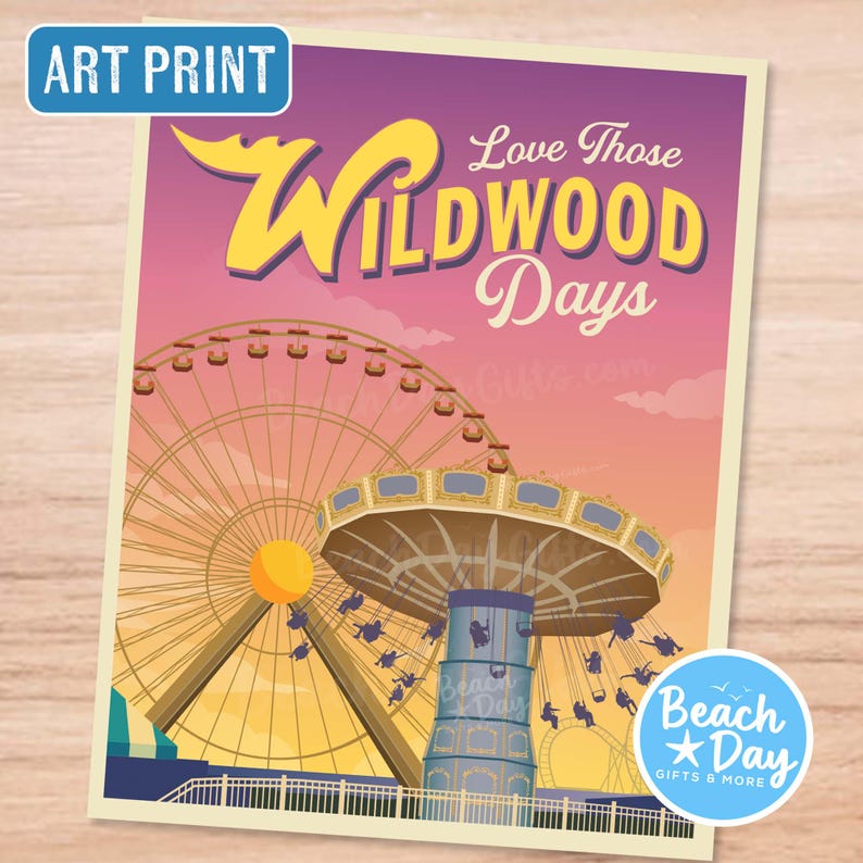 May include: Art print featuring a vintage-style illustration of Wildwood, with a Ferris wheel and swing ride. The text reads "Love Those Wildwood Days" and "Beach Day Gifts & More". The color palette includes pink, yellow, and blue.