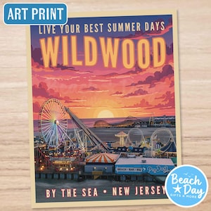 May include: Art print featuring a vibrant sunset over Wildwood, New Jersey. The image showcases a Ferris wheel, roller coasters, and seaside buildings. Text includes "Live Your Best Summer Days" and "By The Sea".