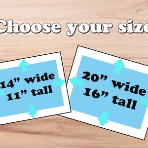 May include: Two blue cards with white borders and white arrows pointing up and down. The cards show different sizes for a print: 14 inches wide by 11 inches tall and 20 inches wide by 16 inches tall.