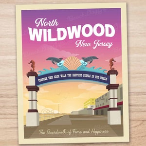 May include: A retro poster for North Wildwood, New Jersey, depicting a sunset over a boardwalk. The archway is inscribed with "Through this arch walk the happiest people in the world." The text "The Boardwalk of Fame and Happiness" is at the bottom.