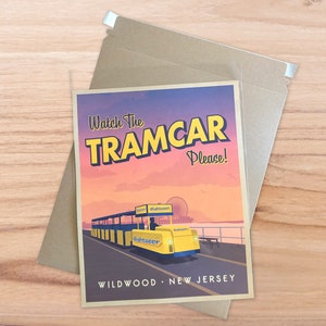 May include: A vintage-style postcard featuring a yellow tramcar with the text "Watch the Tramcar Please!" and "Wildwood, New Jersey". The tramcar is driving along a boardwalk with a Ferris wheel in the background.