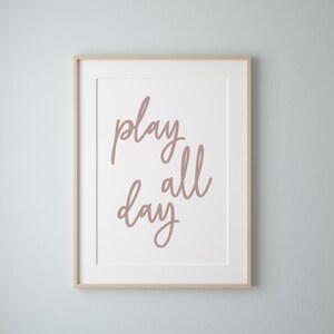 Jugar todo el día impresión, arte de la pared de la sala de juegos, impresión de la habitación de las niñas, cartel rosa de jugar todo el día, decoración de la pared de la sala de juegos, arte de pared mínimo para la guardería
