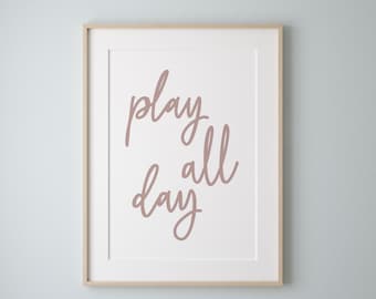 Play All Day Print, Playroom Wall Art, Girls Room Print, Pink Play All Day Poster, Playroom Wall Decor, Minimal Wall Art for Nursery