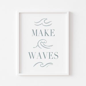 Make Waves Print, PRINTABLE Make Waves, Kids Room Decor, Ocean Themed Nursery, Surf Themed Nursery, Nautical Nursery Decor, Watercolor Wave